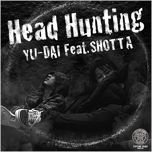 Head Hunting feat.SHOTTA / YU-DAI